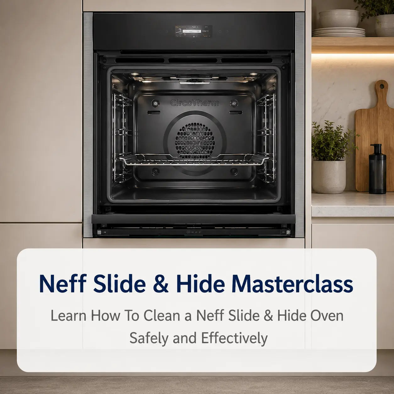 Neff Slide and Hide MasterClass - Oven cleaning training