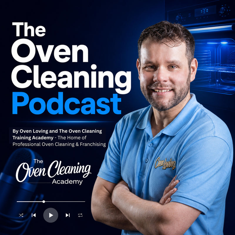 The Oven Cleaning Podcast - Oven cleaning training 